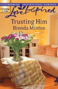 Бренда Минтон - Trusting Him