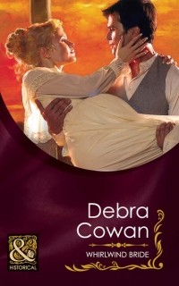 Дебра Коуэн - Whirlwind Bride