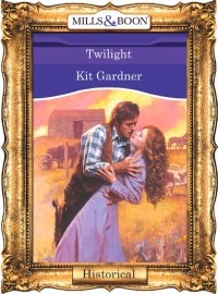 Kit  Gardner - Twilight