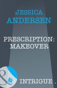 Jessica  Andersen - Prescription: Makeover