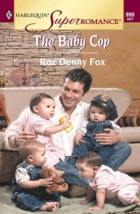 Roz Fox Denny - The Baby Cop