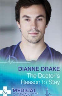 Dianne  Drake - The Doctor's Reason to Stay