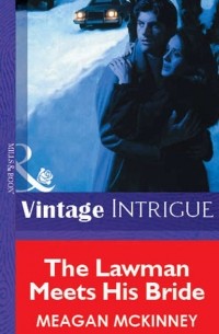 Меган Маккинни - The Lawman Meets His Bride