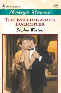 Софи Уэстон - The Millionaire's Daughter