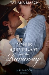 Tatiana  March - The Outlaw And The Runaway