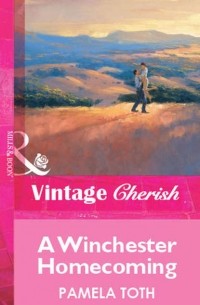 Pamela  Toth - A Winchester Homecoming