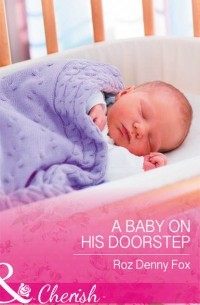 Roz Fox Denny - A Baby On His Doorstep
