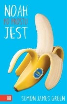 Саймон Джеймс Грин - Noah po prostu jest