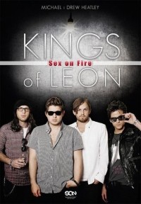 Майкл Хитли - Kings of Leon. Sex on Fire