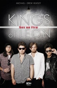 Майкл Хитли - Kings of Leon. Sex on Fire