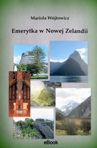 Mariola Wójtowicz - Emerytka w Nowej Zelandii