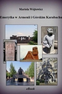 Mariola Wójtowicz - Emerytka w Armenii i G?rskim Karabachu