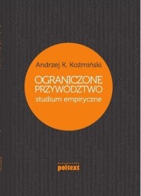 Andrzej K. Koźmiński - Ograniczone przyw?dztwo