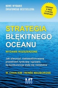 Рене Моборн - Strategia błękitnego oceanu