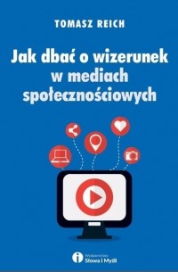  - Jak dbać o wizerunek w mediach społecznościowych