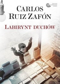 Carlos Ruiz Zafón - Labirynt duchów