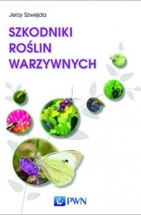  - Szkodniki roślin warzywnych