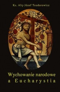 Wychowanie narodowe a Eucharystia