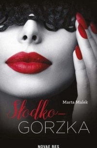 Marta Malek - Słodko-gorzka