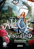Lewis Carroll - Alice in Wonderland. Alicja w Krainie Czarów do nauki angielskiego