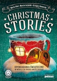 Grzegorz Komerski - Christmas Stories. Opowiadania świąteczne w wersji do nauki angielskiego