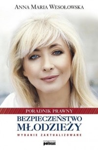 Anna Maria Wesołowska - Bezpieczeństwo młodzieży