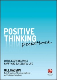 Джил Хессон - Positive Thinking Pocketbook. Little Exercises for a happy and successful life