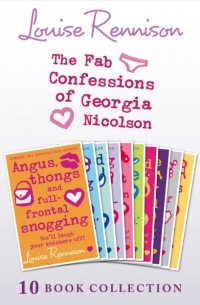 Louise Rennison - The Complete Fab Confessions of Georgia Nicolson: Books 1-10 (сборник)