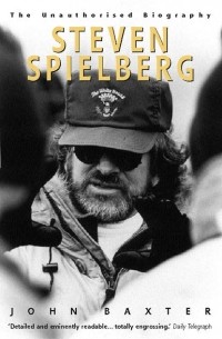 Джон Бакстер - Steven Spielberg