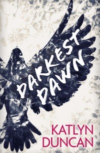 Katlyn  Duncan - Darkest Dawn