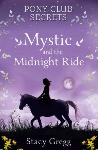 Stacy  Gregg - Mystic and the Midnight Ride