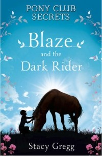 Stacy  Gregg - Blaze and the Dark Rider