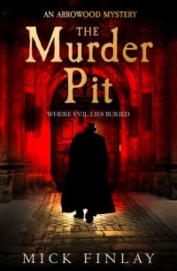 Мик Финли - The Murder Pit