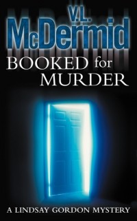 Вэл Макдермид - Booked for Murder