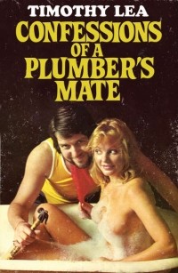 Timothy  Lea - Confessions of a Plumber’s Mate