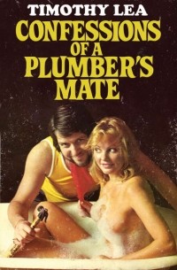 Timothy  Lea - Confessions of a Plumber’s Mate