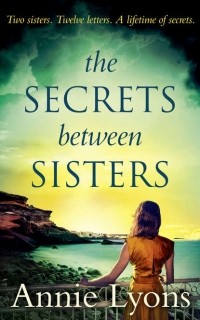 Энни Лайонс - The Secrets Between Sisters