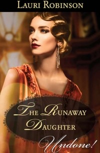 Lauri  Robinson - The Runaway Daughter