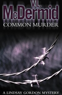 Вэл Макдермид - Common Murder