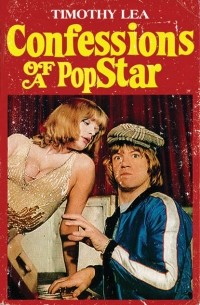 Timothy  Lea - Confessions of a Pop Star