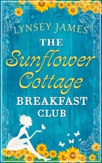 Lynsey  James - The Sunflower Cottage Breakfast Club