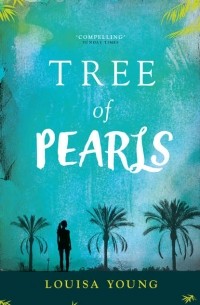 Louisa  Young - Tree of Pearls