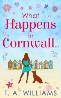 Т. А. Уильямс - What Happens In Cornwall...