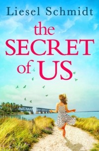 Liesel  Schmidt - The Secret Of Us