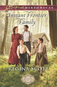 Regina  Scott - Instant Frontier Family