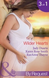 Раэнн Тэйн - Wilder Hearts: Once Upon a Pregnancy