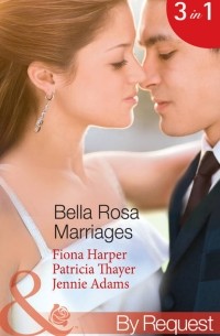 Фиона Харпер - Bella Rosa Marriages: The Bridesmaid's Secret