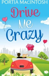 Drive Me Crazy