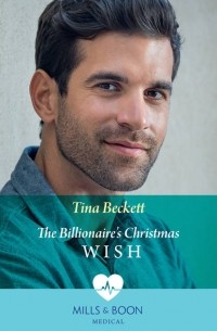 Tina  Beckett - The Billionaire's Christmas Wish