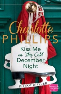 Шарлотта Филлипс - Kiss Me on This Cold December Night